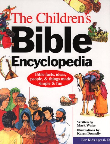 The Children's Bible Encyclopedia: The Bible Made Simple and Fun!,Used