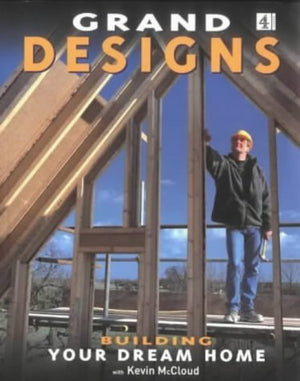 Grand Designs: Building Your Dream Home,New