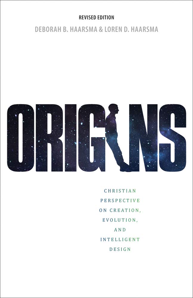 Origins: Christian Perspectives on Creation, Evolution, and Intelligent Design,New