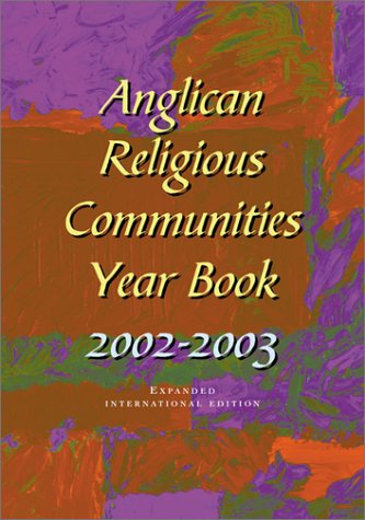 Anglican Religious Communities Year Book: 20022003,Used