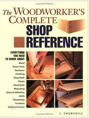 The Woodworker's Complete Shop Reference,Used