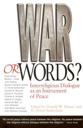 War Or Words?: Interreligious Dialogue As An Instrument Of Peace,New