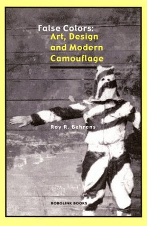 False Colors: Art, Design And Modern Camouflage-new,New