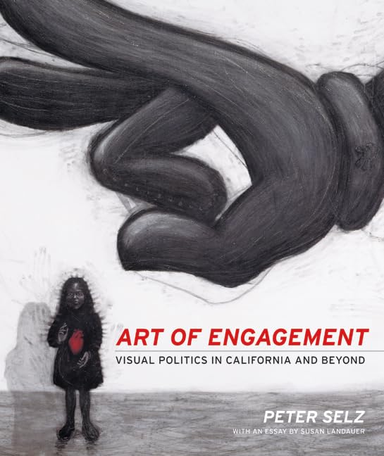 Art Of Engagement: Visual Politics In California And Beyond