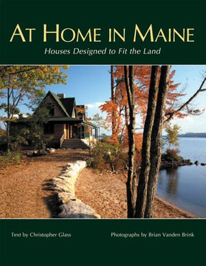 At Home in Maine: Houses Designed to Fit the Land,New