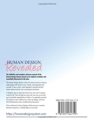 Human Design Revealed: The Definitive Manual And Complete Reference For The Human Design System Based On Its Original Revelation