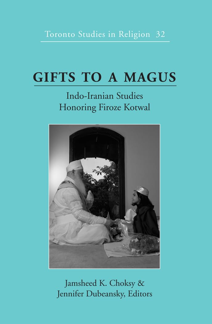 Gifts to a Magus: IndoIranian Studies Honoring Firoze Kotwal (Toronto Studies in Religion),Used