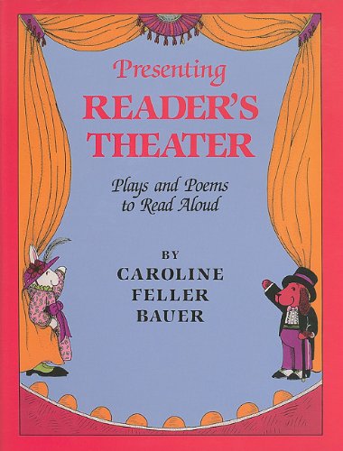 Presenting Reader's Theater: Plays and Poems to Read Aloud,Used