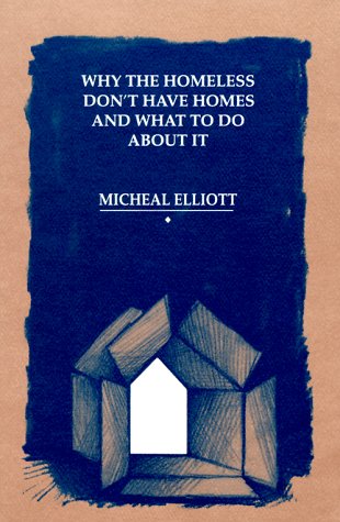 Why the Homeless Don't Have Homes and What to Do About It,Used