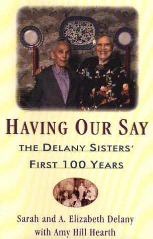 Having Our Say: The Delany Sisters' First 100 Years (G.K. Hall Large Print Book),Used