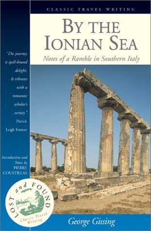 By the Ionian Sea: Notes of a Ramble in Southern Italy (Interlink's Lost & Found Classic Travel Writing Series),Used