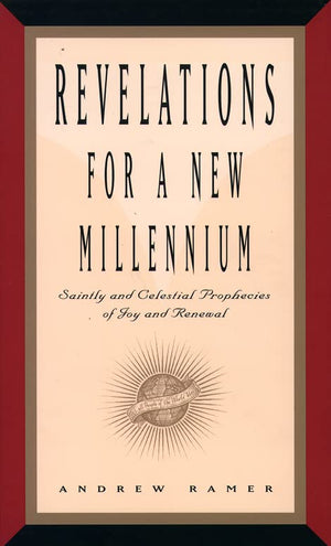 Revelations for a New Millenium: Saintly and Celestial Prophecies of Joy and Renewal,Used