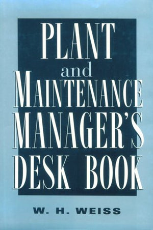 Plant and Maintenance Manager's Desk Book,Used