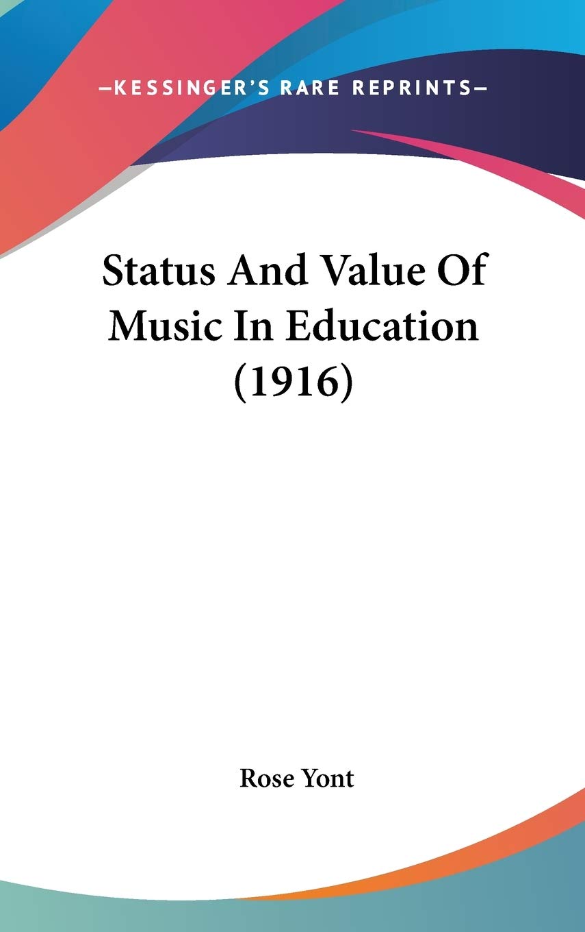 Status And Value Of Music In Education (1916),Used