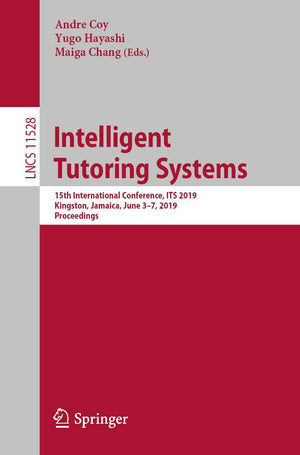 Intelligent Tutoring Systems: 15th International Conference, ITS 2019, Kingston, Jamaica, June 37, 2019, Proceedings (Programmi,Used