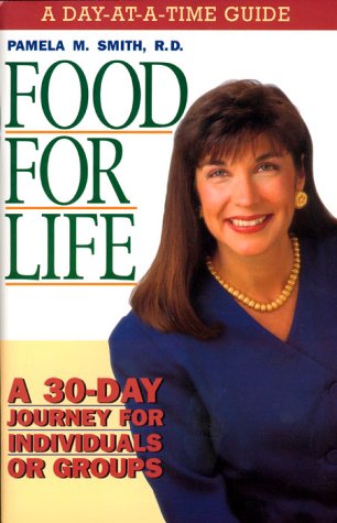 Food For Life  Day At A Time Guide: A 30Day Journey For Individuals Or Groups,New