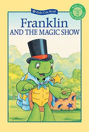 Franklin And The Magic Show (Kids Can Read)