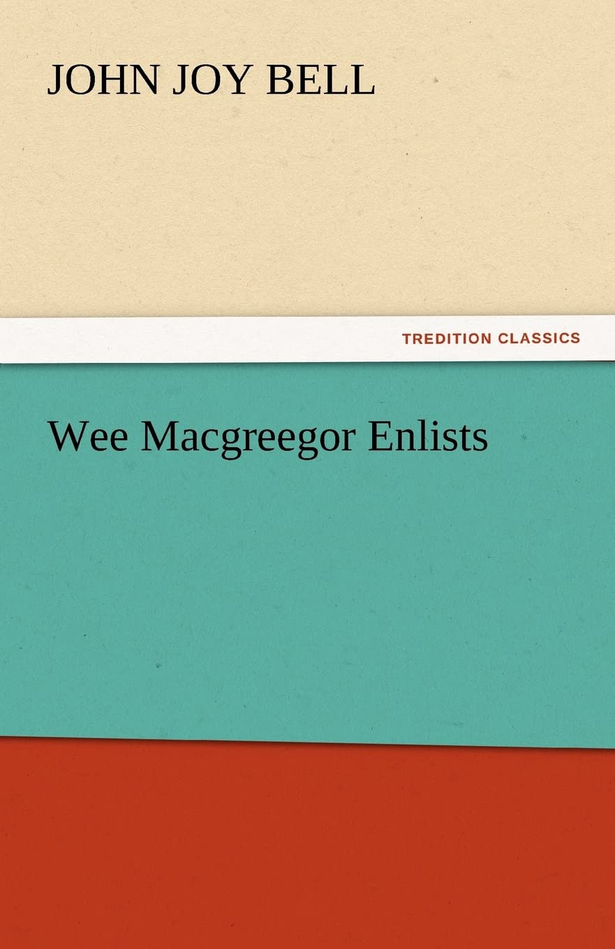 Wee Macgreegor Enlists,Used