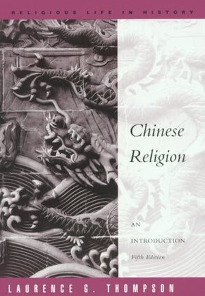 Chinese Religion: An Introduction (A volume in the Wadsworth Religious Life in History Series),Used