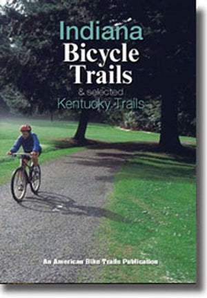 Indiana Bicycle Trails & Selected Kentucky Trails Guidebook,Used