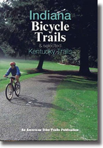 Indiana Bicycle Trails & Selected Kentucky Trails Guidebook,Used