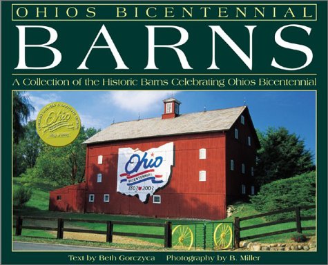 Ohio's Bicentennial Barns: A Collection of the Historic Barns Celebrating Ohio's Bicentennial,Used