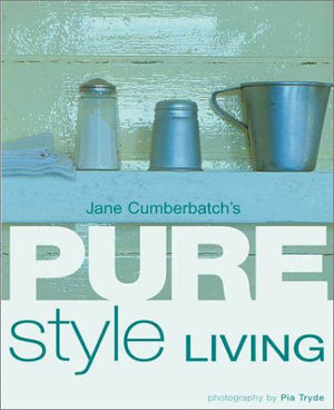 Jane Cumberbatch'S Pure Style Living,New