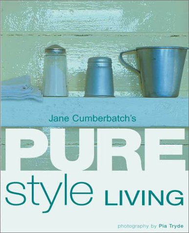Jane Cumberbatch'S Pure Style Living,New