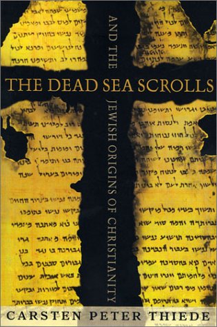 The Dead Sea Scrolls And The Jewish Origins Of Christianity