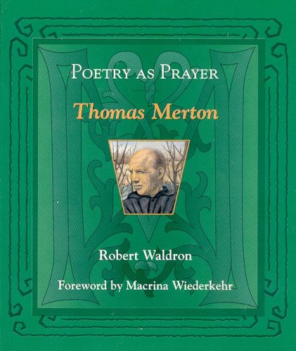Poetry As Prayer: Thomas Merton (The Poetry As Prayer Series),New