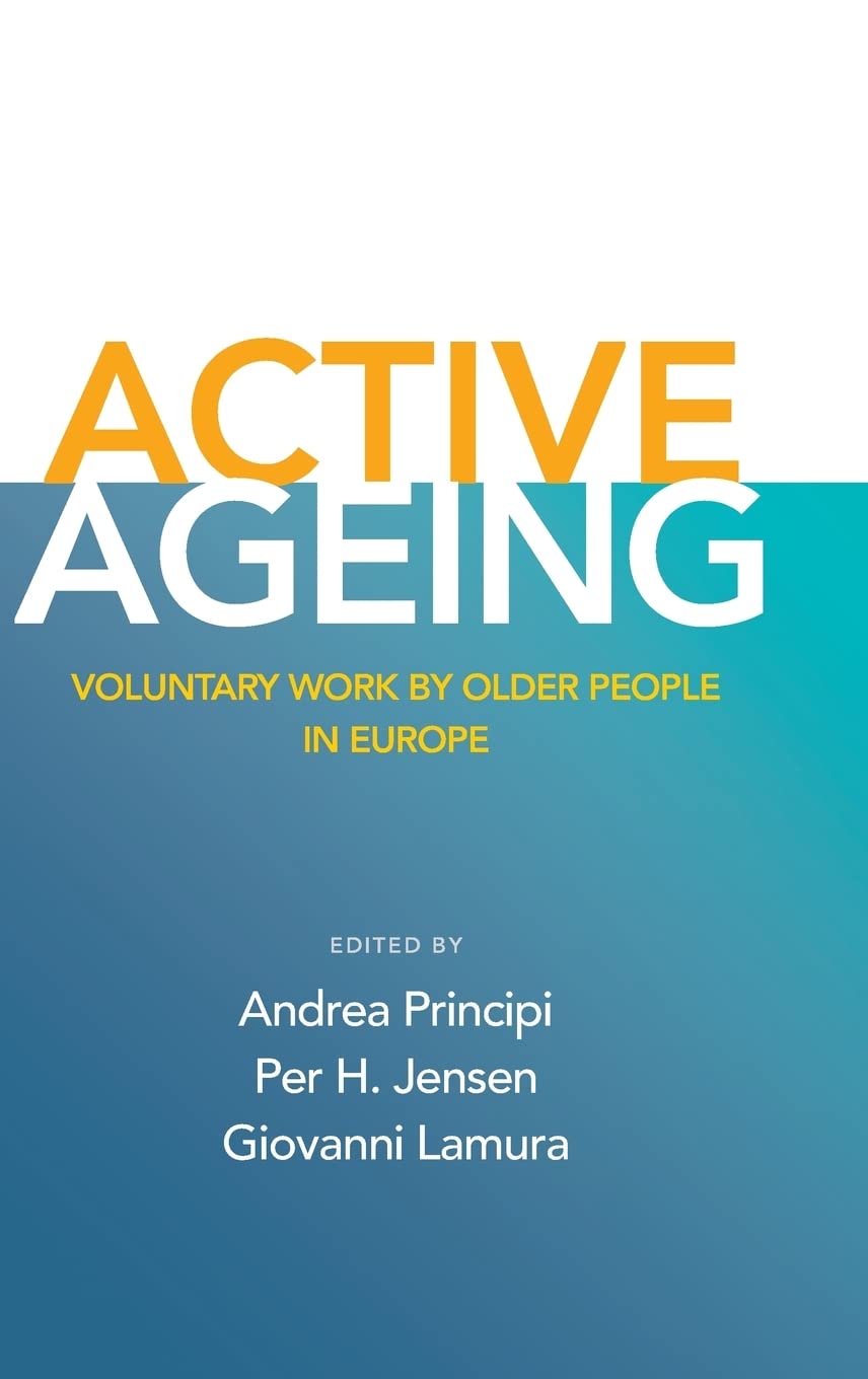 Active Ageing: Voluntary Work by Older People in Europe,Used