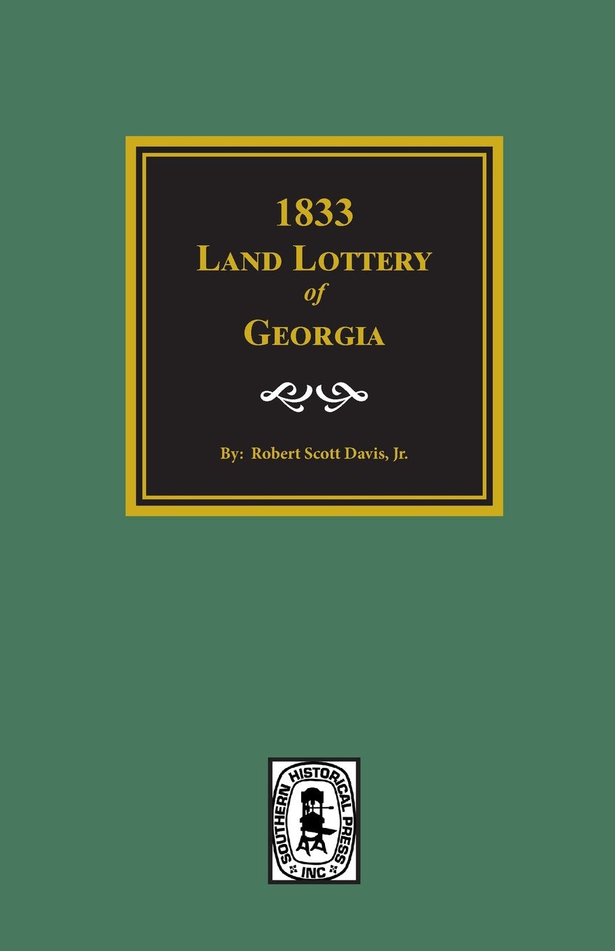 1833 Land Lottery of Georgia and Other Missing Names of Winners in the Georgia Land Lotteries,Used