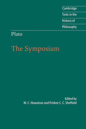 Plato: The Symposium (Cambridge Texts In The History Of Philosophy)