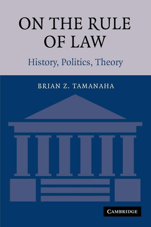 On The Rule Of Law: History, Politics, Theory,New