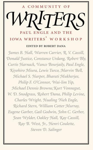 A Community of Writers: Paul Engle and the Iowa Writers' Workshop,Used