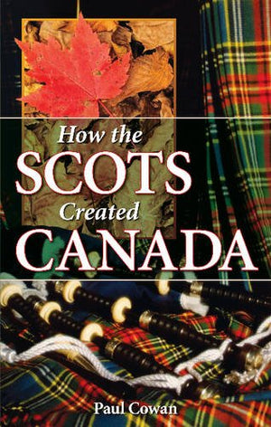 How the Scots Created Canada (We Created Canada),Used