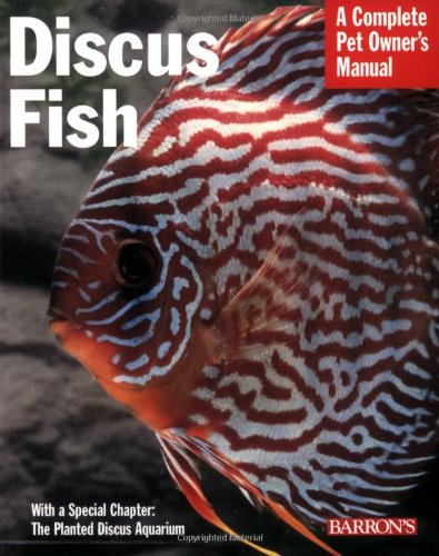 Discus Fish (Complete Pet Owner's Manual),New