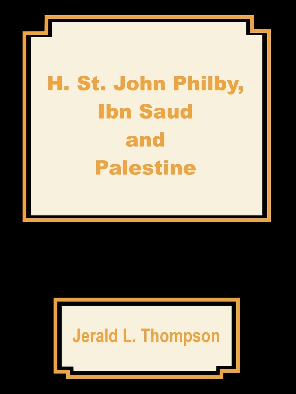 H. St. John Philby, IBN Saud and Palestine,Used