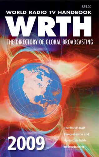 World Radio Tv Handbook 2009 Edition: The Directory Of Global Broadcasting