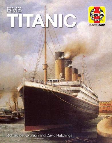 Rms Titanic (Haynes Icons)