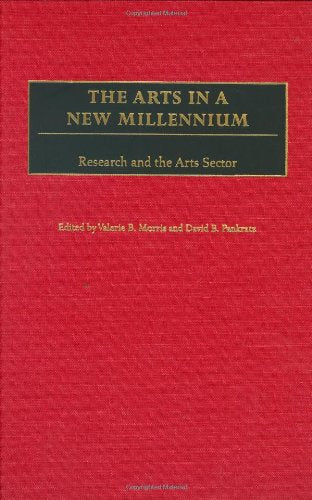 The Arts In A New Millennium: Research And The Arts Sector