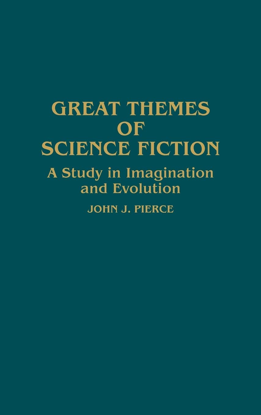 Great Themes of Science Fiction: A Study in Imagination and Evolution (Contributions to the Study of Science Fiction and Fantasy,Used