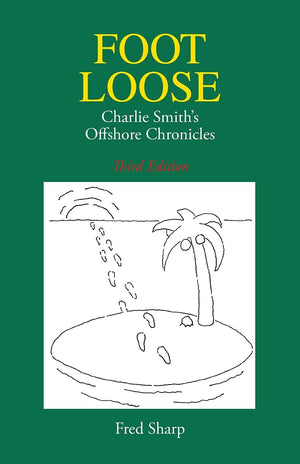 Footloose  Charlie Smith's Offshore Chronicles,New