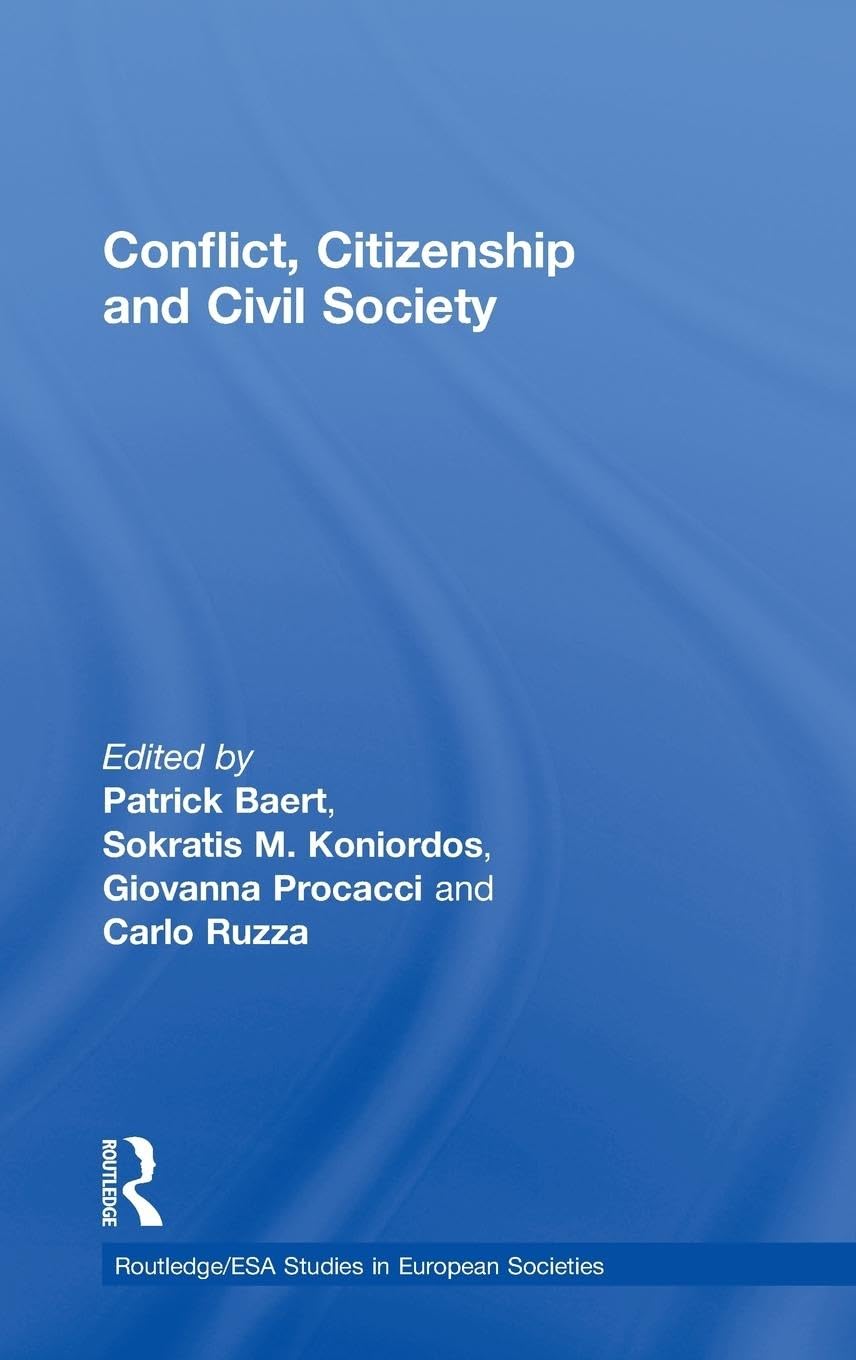 Conflict, Citizenship And Civil Society (Studies In European Sociology)