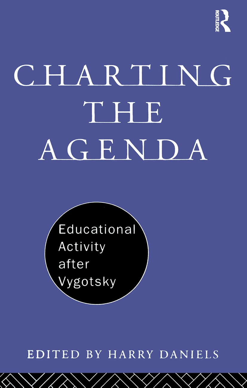 Charting The Agenda: Educational Activity After Vygotsky