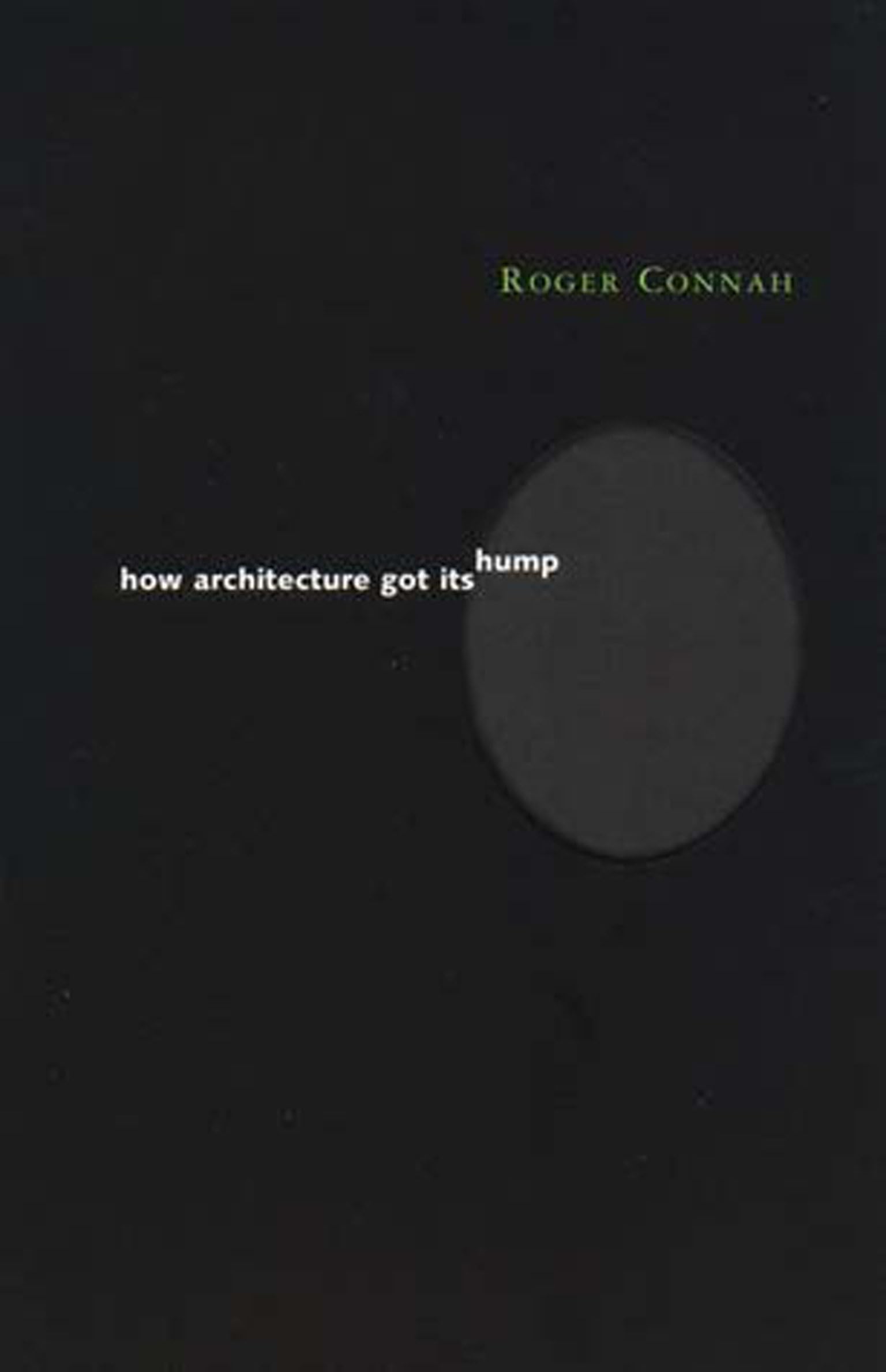 How Architecture Got Its Hump (Preston Thomas Memorial Lecture Series),Used