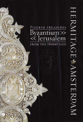 Pilgrim Treasures From The Hermitage: Byzantiumjerusalem,Used