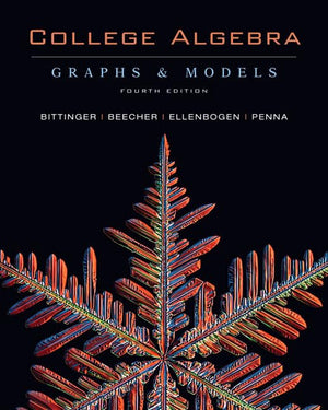 College Algebra: Graphs and Models, 4th Edition,New