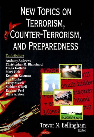 New Topics on Terrorism, CounterTerrorism, and Preparedness,Used