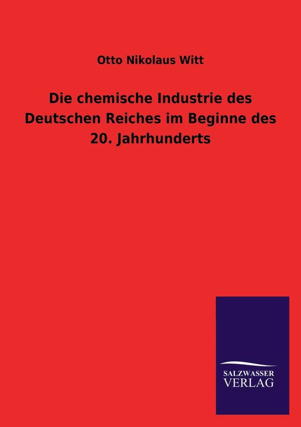 Die chemische Industrie des Deutschen Reiches im Beginne des 20. Jahrhunderts (German Edition),Used